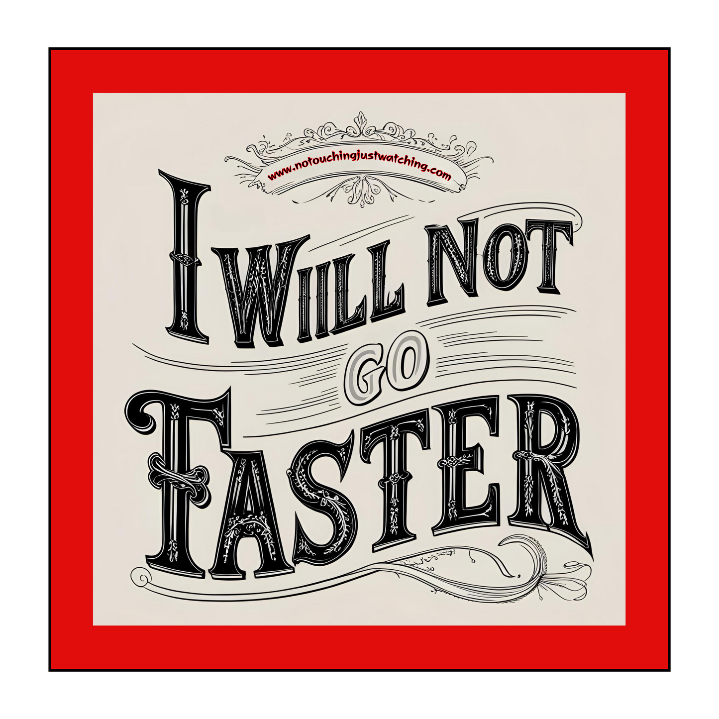 Sticker I will not go faster
