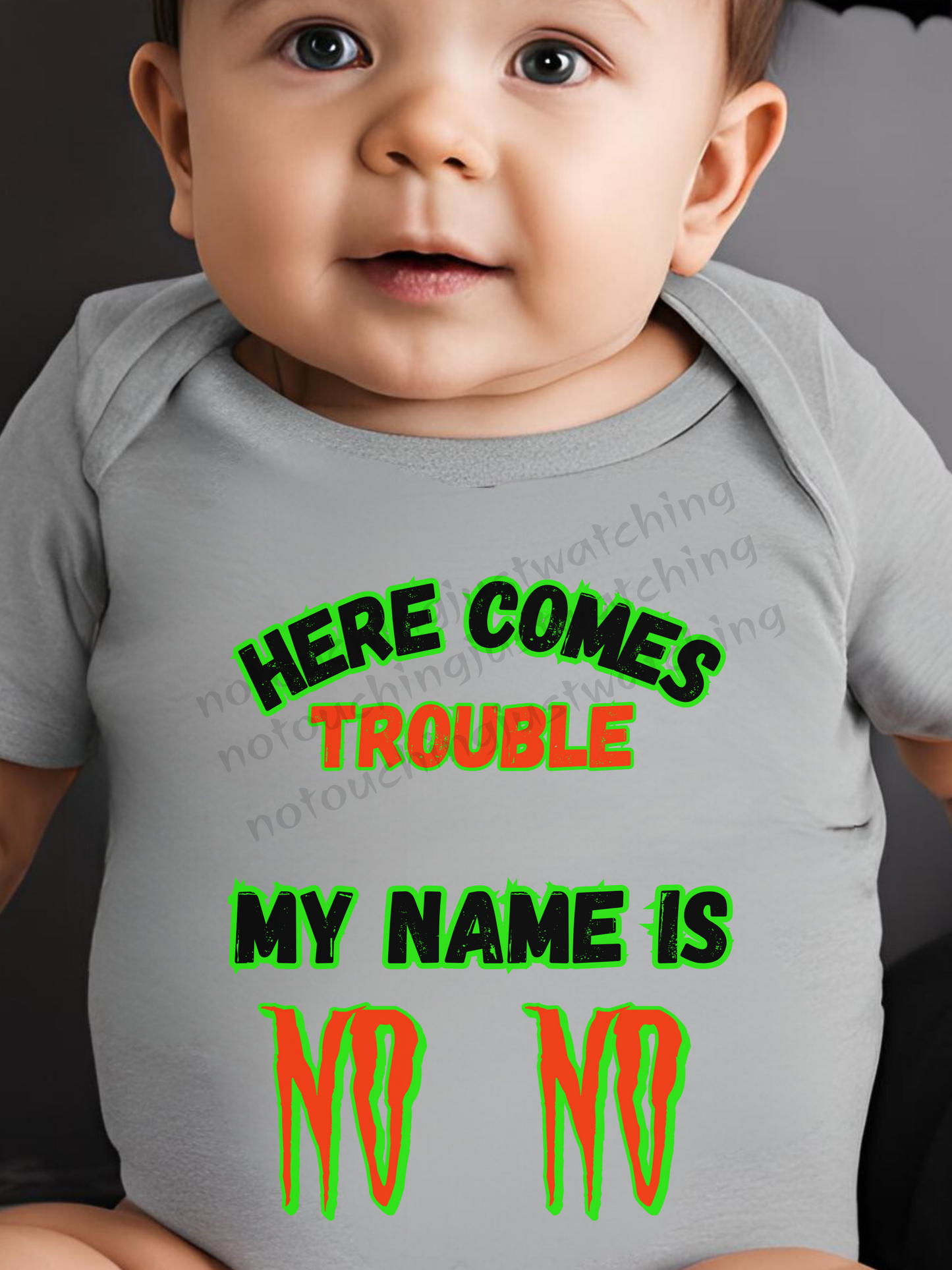 Baby BODYSUIT 100 % Cotton Trouble called No No