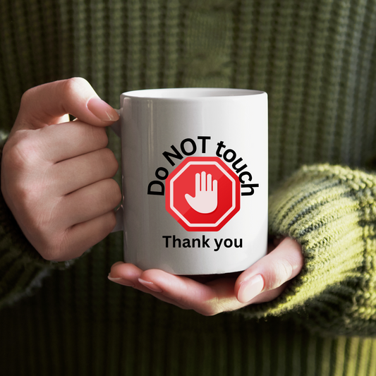 Mug do not touch