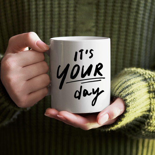 Mug it's your day