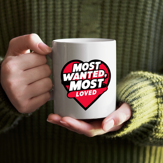 Mug Most wanted Most Loved