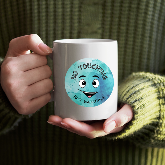 Mug No touching just watching